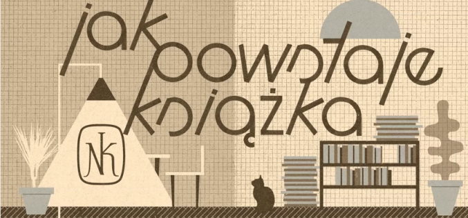 “Jak powstaje książka” – nowy cykl Wydawnictwa “Nasza Księgarnia”