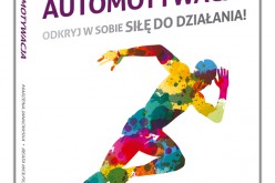 Automotywacja – Odkryj w sobie siłę do działania!