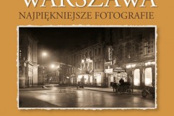 Przedwojenna Warszawa. Najpiękniejsze fotografie