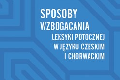 Sposoby wzbogacania leksyki potocznej w języku czeskim i chorwackim