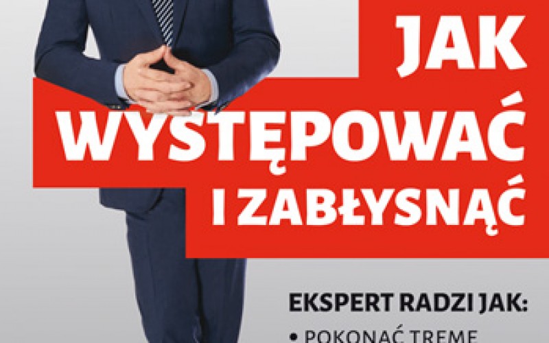 Jak występować i zabłysnąć