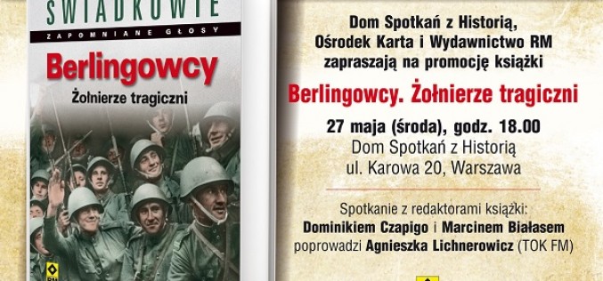 „Berlingowcy. Żołnierze tragiczni” – debata w Domu Spotkań z Historią