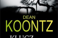 Dean Koontz KLUCZ DO PÓŁNOCY – premiera 13 maja