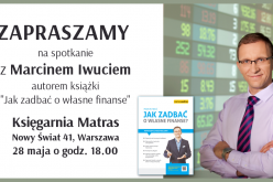 „Jak zadbać o własne finanse?” – spotkanie z ekspertem Marcinem Iwuciem