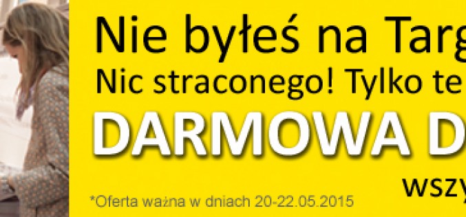 Nie byłeś na Targach Książki? Nic straconego – tylko teraz darmowa dostawa wszystkich zamówień!!!  Oferta ważna w dniach 20-22 maja 2015 r.