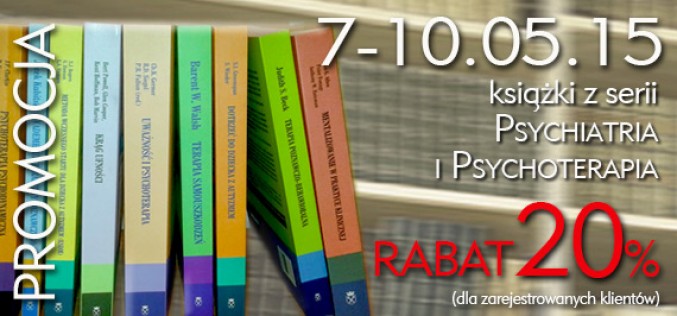 Atrakcyjny rabat na książki z serii Psychiatria i Psychoterapia. Tylko do niedzieli!