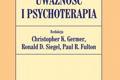 Uważność i psychoterapia. Nowość Wydawnictwa Uniwersytetu Jagiellońskiego