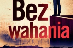 BEZ WAHANIA – Nowość Wydawnictwa Albatros