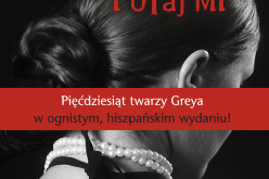 “Proś Mnie, o co Chcesz i Ufaj Mi” – ostatni tom najpopularniejszej hiszpańskiej serii erotycznej wciąż w Top 5 empik.com