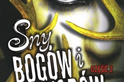 “Sny bogów i potworów” – część 2. tomu 3. trylogii “Córka dymu i kości” wydanej w 32 krajach i filmowana przez Universal Pictures