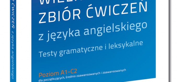 Wielki zbiór ćwiczeń z języka angielskiego