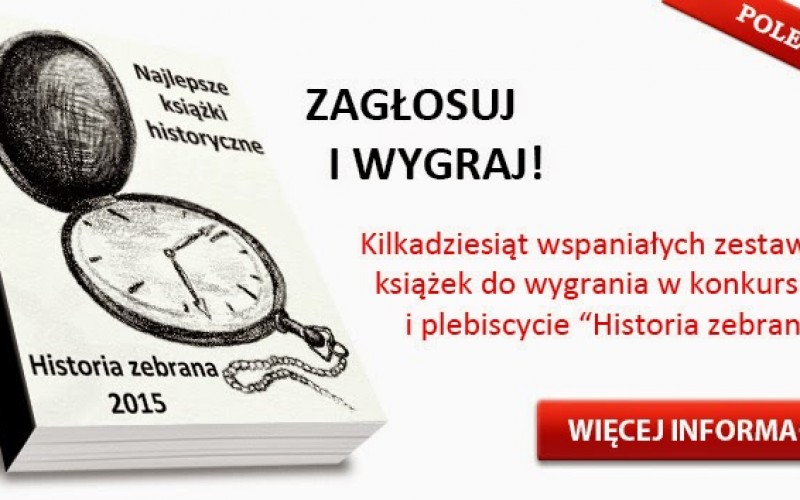 Plebiscyt na najlepszą książkę historyczną I półrocza 2015 roku już na półmetku!