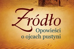 Źródło. Opowieści o ojcach pustyni, Marzena Burczycka-Woźniak