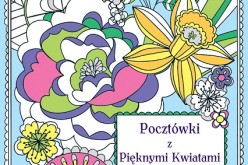 “Pocztówki z pięknymi kwiatami do pokolorowania i wysłania” – tylko w AMBERZE!