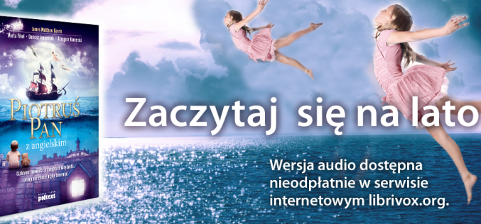 Piotruś Pan z angielskim. Cudowna opowieść o chłopcu z Nibylandii, który nie chciał nigdy dorosnąć