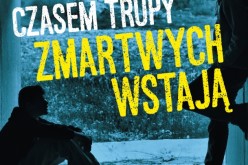 Wydawnictwo Świętego Wojciecha poleca film Czasem trupy zmartwychwstają