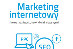 Marketing internetowy. Nowe możliwości, nowi klienci, nowe rynki