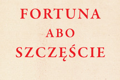 Fortuna abo Szczęście – Nowość Wydawnictwa UJ