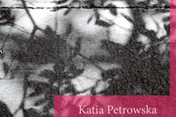 Katia Petrowska “Może Estera”