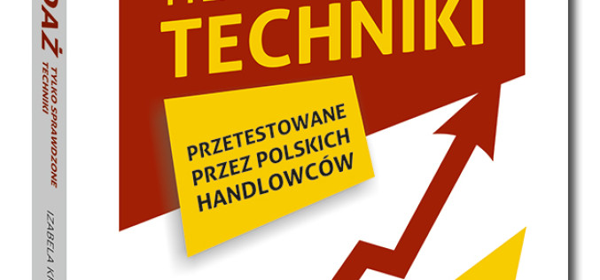 Sprzedaż. Tylko sprawdzone techniki