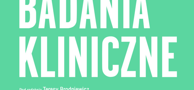 Badania kliniczne – Fundament współczesnej medycyny