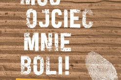 Mój ojciec mnie boli! Uleczyć „ranę ojca”