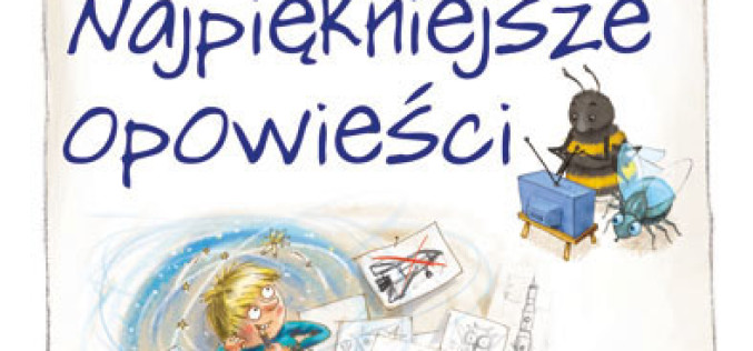 Cała Polska czyta dzieciom. Najpiękniejsze opowieści