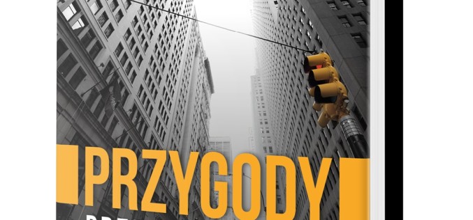 Ulubiona książka Billa Gatesa o biznesie – „Przygody przedsiębiorców” J. Brooksa już w sprzedaży!