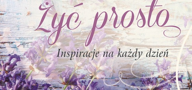 Wydawnictwo Świętego Wojciecha poleca nowość – Żyć prosto. Inspiracje na każdy dzień Anselma Grüna