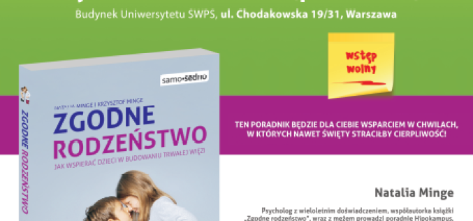 Wydawnictwo Samo Sedno i księgarnia Psyche zapraszają na spotkanie z autorką książki „Zgodne rodzeństwo” Natalią Minge