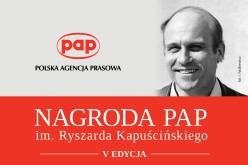 Ogłoszono nazwiska laureatów nagrody PAP im. Ryszarda Kapuścińskiego