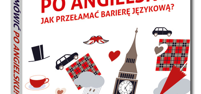 Nowość od Wydawnictwa Samo Sedno: Zacznij mówić po angielsku!
