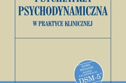 Psychiatria psychodynamiczna w praktyce klinicznej