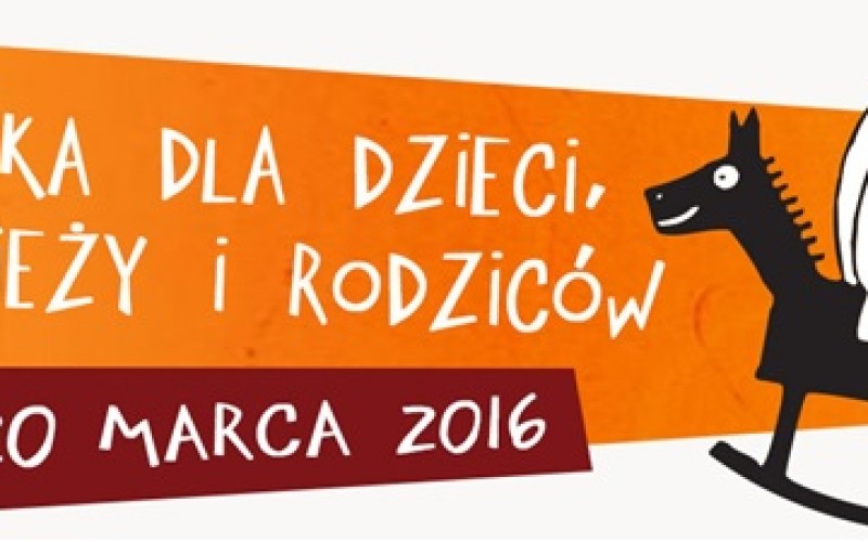 XV Poznańskie Spotkania Targowe Książka dla Dzieci, Młodzieży i Rodziców 18-20 marca 2016