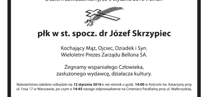 Z żałobnej karty…Józef Skrzypiec, Prezes Wydawnictwa Bellona – wspomnienie