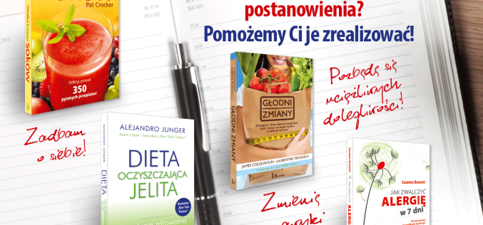 Noworoczne postanowienia? Pomożemy Ci je zrealizować!