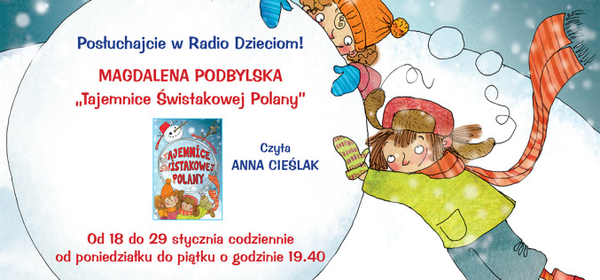 Posłuchajcie w Radio Dzieciom! “Tajemnice Świstakowej Polany”