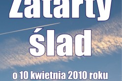 Wydawnictwo Psychoskok poleca – “Zatarty ślad. O 10 kwietnia 2010 r.” Romana Misiewicza