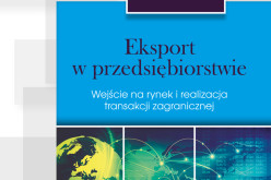 Eksport w przedsiębiorstwie – Wejście na rynek i realizacja transakcji zagranicznej