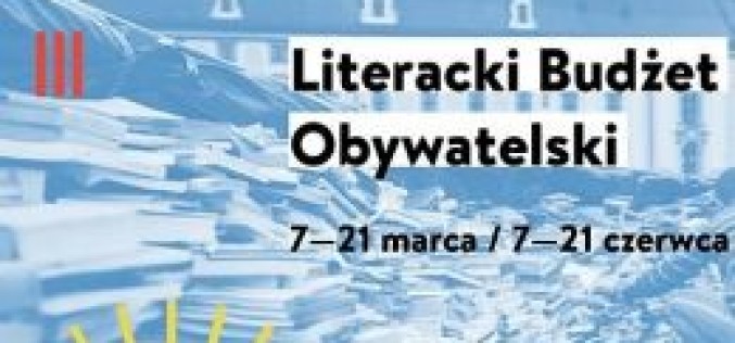Poczytaj mi miasto! Rusza Literacki Budżet Obywatelski