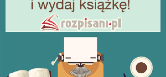 Ciekawa inicjatywa Grupy PWN –wydaj książkę w 2016 roku!