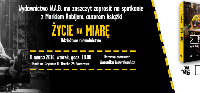 Zapraszamy na spotkanie z Markiem Rabijem, autorem książki ŻYCIE NA MIARĘ