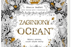 Zaginiony ocean. Koloruj, ozdabiaj, znajdź ukryte skarby