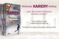 Alchemia kariery kobiety – Daj sobie drugą szansę