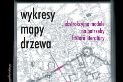 Wykresy, mapy, drzewa. Abstrakcyjne modele na potrzeby historii literatury