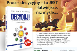 Decyduj!Jak podejmować lepsze decyzje w życiu i pracy