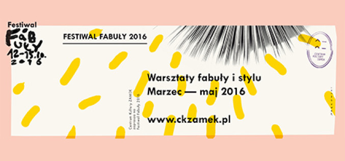 WARSZTATY FABUŁY I STYLU – Festiwal Fabuły 2016