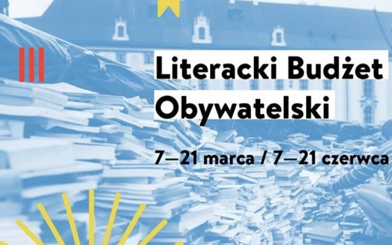 Pierwszy nabór do programu Literacki Budżet Obywatelski od 7 marca