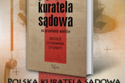 Polska kuratela sądowa na przełomie wieków … w Oficynie Impuls