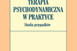 Terapia psychodynamiczna w praktyce. Studia przypadków